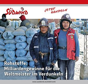 Cover "Rohstoffe - Milliardengewinne für die Weltmeister im Verdunkeln". Im Hintergrund bolivische Arbeiter