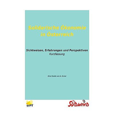 Cover "Solidarische Ökonomie in Österriech - Sichtweisen, Erfahrungen und Perspektiven"